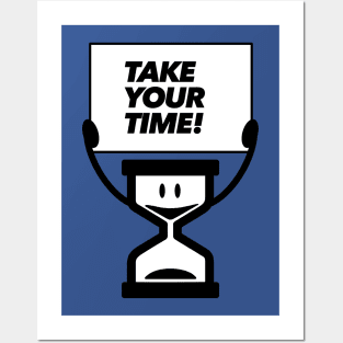 Take your time! Posters and Art